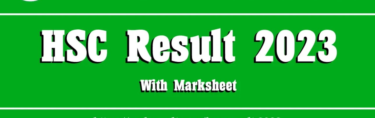 HSC Exam Result 2023 With Full Mark sheet