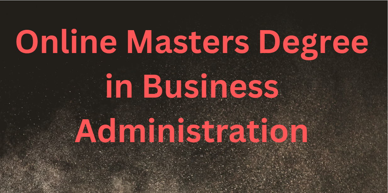 Online Masters Degree in Business Administration