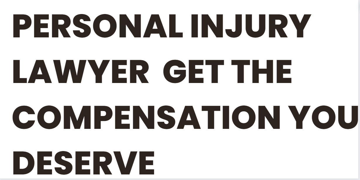 Personal Injury Lawyer  Get the Compensation You Deserve